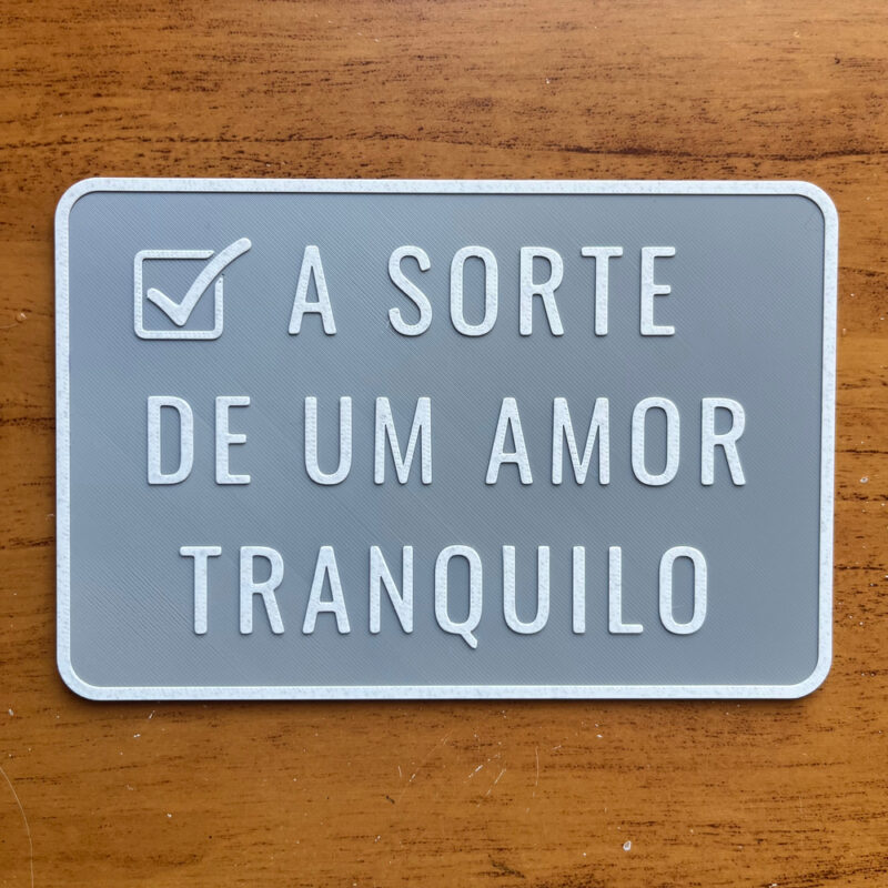 Amor Tranquilo - Plaquinha decorativa