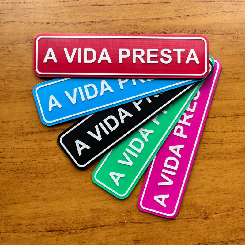 Plaquinha decorativa “A vida presta” - Impressão 3D